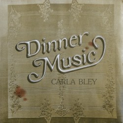 Dinner Music album by Carla Bley
