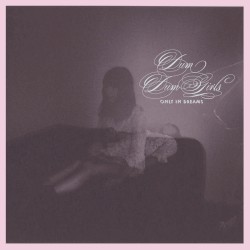 Only in Dreams album by Dum Dum Girls