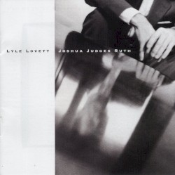 Joshua Judges Ruth album by Lyle Lovett