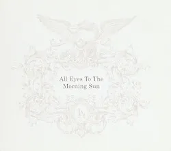 All Eyes to the Morning Sun album by Lights Action