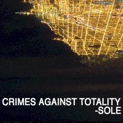 Crimes Against Totality album by Sole