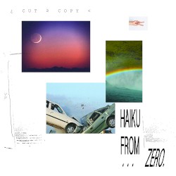 Haiku from Zero album by Cut Copy