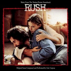 Rush – Music from the Motion Picture Soundtrack album by Eric Clapton
