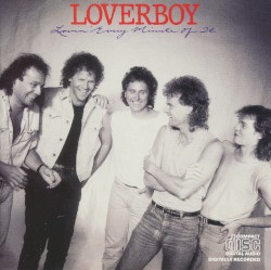 Lovin' Every Minute of It album by Loverboy