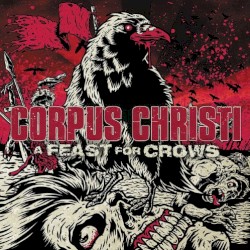 A Feast for Crows album by Corpus Christi