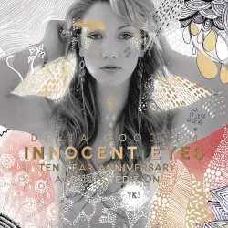 Innocent Eyes: Ten Year Anniversary Acoustic Edition album by Delta Goodrem