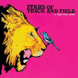A Time for Lions album by Stars of Track and Field