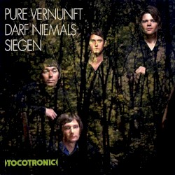 Pure Vernunft darf niemals siegen album by Tocotronic