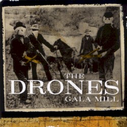 Gala Mill album by The Drones