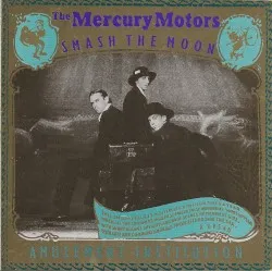 Smash the Moon album by Mercury Motors
