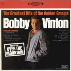 The Greatest Hits of the Golden Groups album by Bobby Vinton