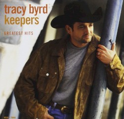 Keepers: Greatest Hits album by Tracy Byrd