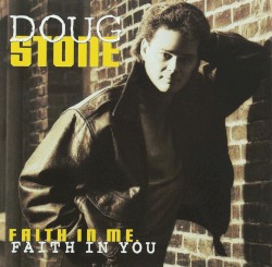 Faith in Me, Faith in You album by Doug Stone
