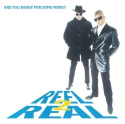 Are You Ready for Some More? album by Reel 2 Real