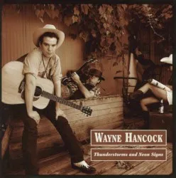 Thunderstorms and Neon Signs album by Wayne Hancock