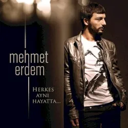 Herkes Aynı Hayatta album by Mehmet Erdem