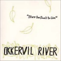 Stars Too Small to Use album by Okkervil River