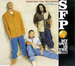 My Love Is the Shhh! album by Somethin' for the People
