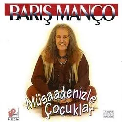 Müsaadenizle Çocuklar (Barış Manço)