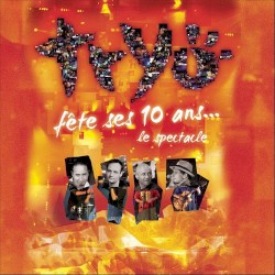 Fête ses 10 ans... album by Tryo