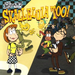 Skalleluia Too! album by The Insyderz