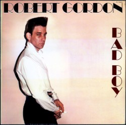 Bad Boy album by Robert Gordon