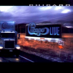 Chicago XXVI – Live in Concert album by Chicago