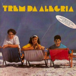 Trem da Alegria album by Trem da Alegria