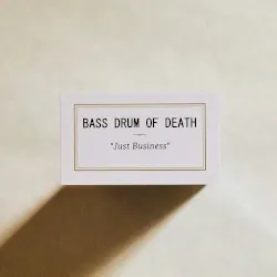 Just Business album by Bass Drum of Death