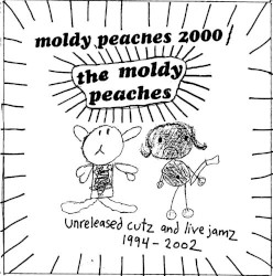 Moldy Peaches 2000: Unreleased Cutz and Live Jamz 1994–2002 album by The Moldy Peaches