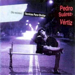 (No existen) Técnicas para olvidar album by Pedro Suárez-Vértiz