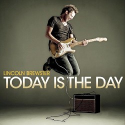 Today Is the Day album by Lincoln Brewster
