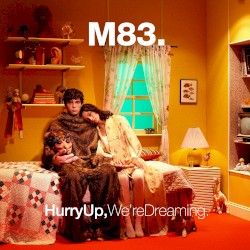 Hurry Up, We're Dreaming