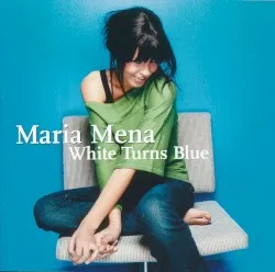 White Turns Blue album by Maria Mena