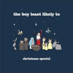 The Boy Least Likely To Christmas Special album by The Boy Least Likely To