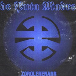 Zorolerenarr album by De Puta Madre
