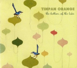 The Bottom of the Lake album by Tinpan Orange