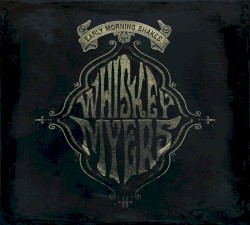 Early Morning Shakes album by Whiskey Myers