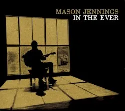 In the Ever album by Mason Jennings