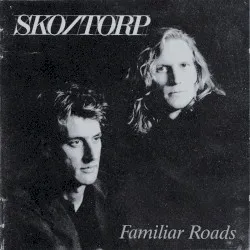 Familiar Roads album by Sko/Torp