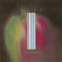 Dazzle Reflexion album by Aube