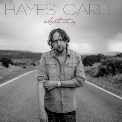 What It Is album by Hayes Carll