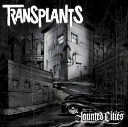Haunted Cities album by Transplants