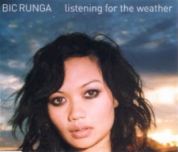 Listening for the Weather album by Bic Runga