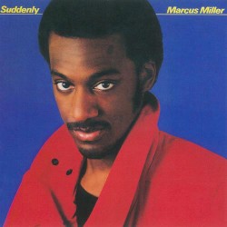 Suddenly album by Marcus Miller