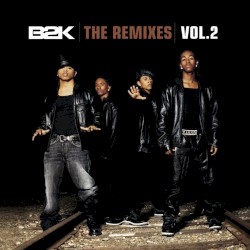 The Remixes – Volume 2 album by B2K