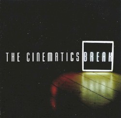 Break EP album by The Cinematics