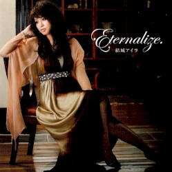 Eternalize. album by Aira Yuhki