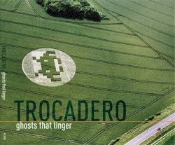 Ghosts That Linger album by Trocadero