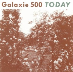Today album by Galaxie 500